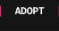 Adopt